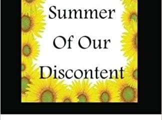 The Summer of Our Discontent